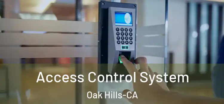  Access Control System Oak Hills-CA