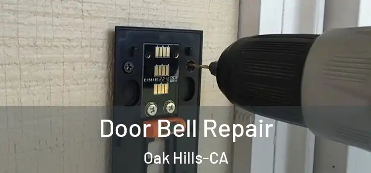  Door Bell Repair Oak Hills-CA